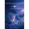 Subjugation