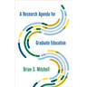 A Research Agenda for Graduate Education