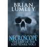 Necroscope: The Last of the Lost Years, Vol. I