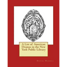 A List of American Dramas in the New York Public Library