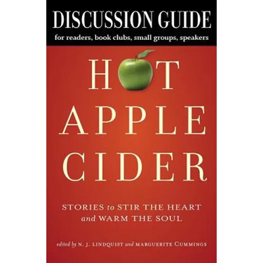 Discussion Guide for Hot Apple Cider: Stories to Stir the Heart and Warm the Soul