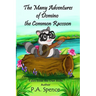 The Many Adventures of Domino the Common Raccoon