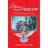 Letters from Moscow: A Soul's Journey of Love