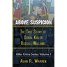 Above Suspicion; The True Story of Russell Williams Serial Killer