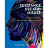 Substance Use and Misuse: A Helper's Guide to Neuroscience-Based Treatment