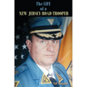 The Life of a New Jersey Road Trooper
