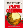 Traditional Yemeni Cookbook: 50 Authentic Recipes from Yemen