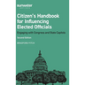 Citizen's Handbook for Influencing Elected Officials: Engaging with Congress and State Capitols