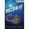 The Retreat: Large Print Edition