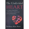 The Undivided Heart: Law, Morality, Human Nature, and Ethical Theory in Ancient Israel and Second Temple Judaism