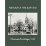 A History of the Baptists: From John the Baptist through The American Baptists