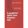 Laughter with the Pastor 101: How to embrace the attitude of gratitude.