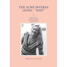 The Acne inversa (AI/HS) - "Diet": A guidebook from the Quantum-satis series Volume 2: Acne inversa & diet - A holistic solution for a better quality