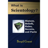 What Is Scientology?: History, Beliefs, Rules, Secrets and Facts