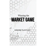 Winning the Market Game