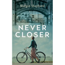 Never Closer