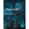 I Woke a Lake