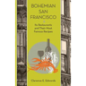 Bohemian San Francisco: Its Restaurants and Their Most Famous Recipes