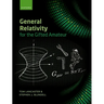 General Relativity for the Gifted Amateur