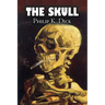The Skull by Philip K. Dick, Science Fiction, Adventure
