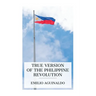 True Version of the Philippine Revolution