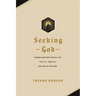 Seeking God: Finding Another Kind of Life with St. Ignatius and Dallas Willard