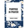 Purpose in Prayer