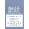 Roman Social Relations, 50 B.C. to A.D. 284