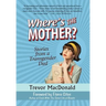 Where's the Mother?: Stories from a Transgender Dad