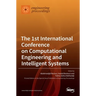 The 1st International Conference on Computational Engineering and Intelligent Systems