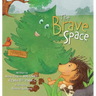 The Brave Space