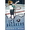 Ice Breakers: A Mika Chalmers Hockey Mystery