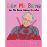 Color Me Bernie: Join The Bernie Coloring Revolution