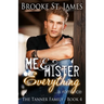 Me & Mister Everything: A Romance