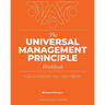 The Universal Management Principle Workbook: How to Motivate Your Team Better