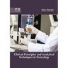 Clinical Principles and Analytical Techniques in Toxicology