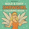 Bold & Easy Showgirl Coloring Book: Fun Stress Relief Coloring