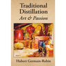Traditional Distillation Art and Passion