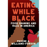 Eating While Black: Food Shaming and Race in America