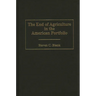 The End of Agriculture in the American Portfolio