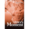 Africa's Moment