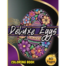 Deluxe Eggs Coloring Book: Easter Coloring Book for Adults and Teens
