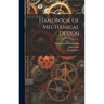 Handbook of Mechanical Design
