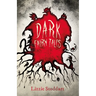 Dark Fairy Tales; A Disturbing Collection of the Original Stories