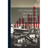 The Financial History of Baltimore