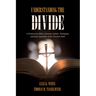 Understanding the Divide: A Presbyterian Elder, a Roman Catholic Theologian, and Basic Questions of the Christian Faith