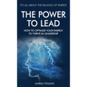 The Power to Lead: How to Optimize Your Energy to Thrive in Leadership