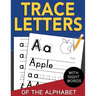 Trace Letters of The Alphabet with Sight Words: Reading and Writing Practice for Preschool, Pre K, and Kindergarten Kids Ages 3-5