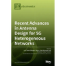 Recent Advances in Antenna Design for 5G Heterogeneous Networks