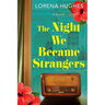 The Night We Became Strangers